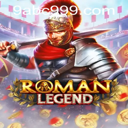 RomanLegend: Navigating the Epic World with ABC 999