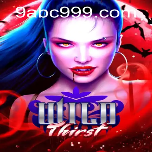 Unveiling the Exciting World of WildThirst: A Deep Dive into Game Mechanics and the Role of ABC 999