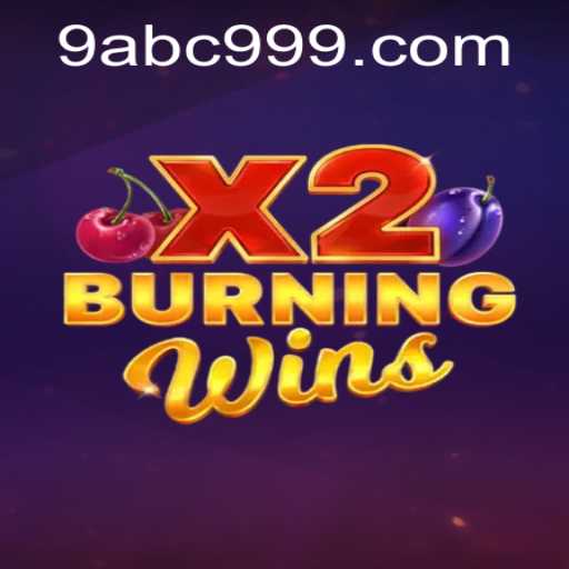 Discovering the Excitement of BurningWinsX2 with ABC 999