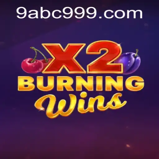 Discovering the Excitement of BurningWinsX2 with ABC 999